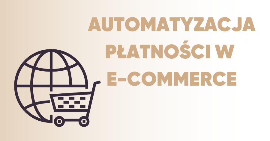 Automatyzacja płatności w e-commerce