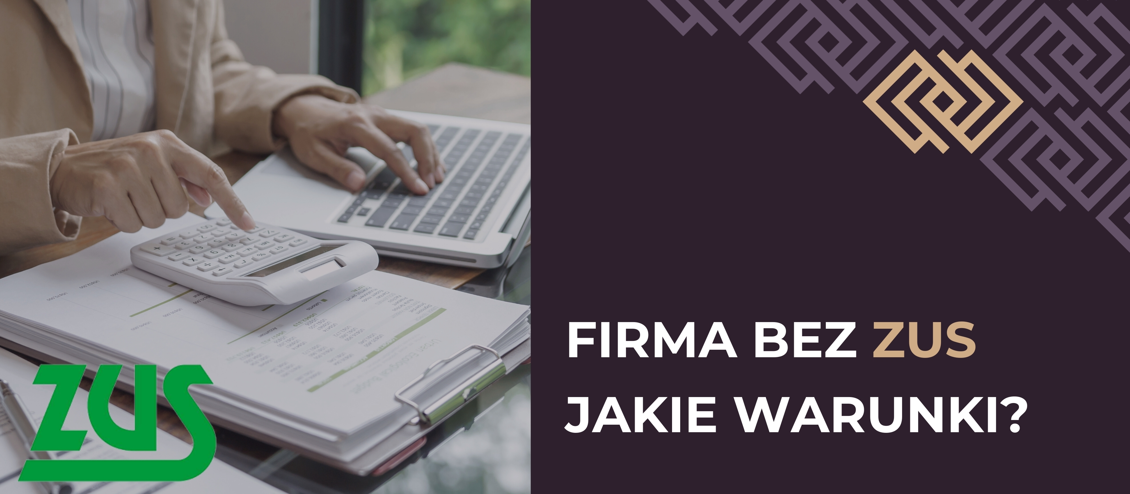 Firma bez ZUS - jakie warunki trzeba spełnić?