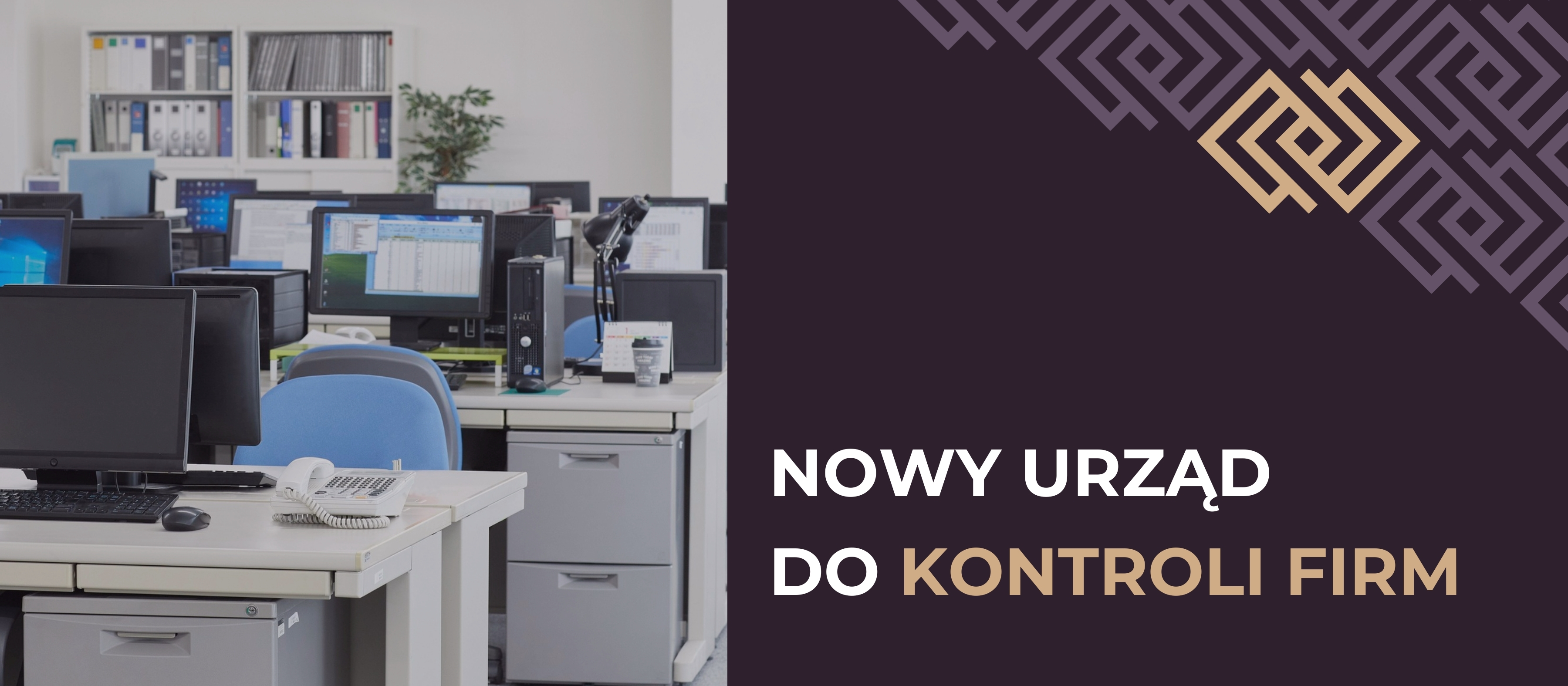 Nowy urząd do kontroli firm – co warto wiedzieć?