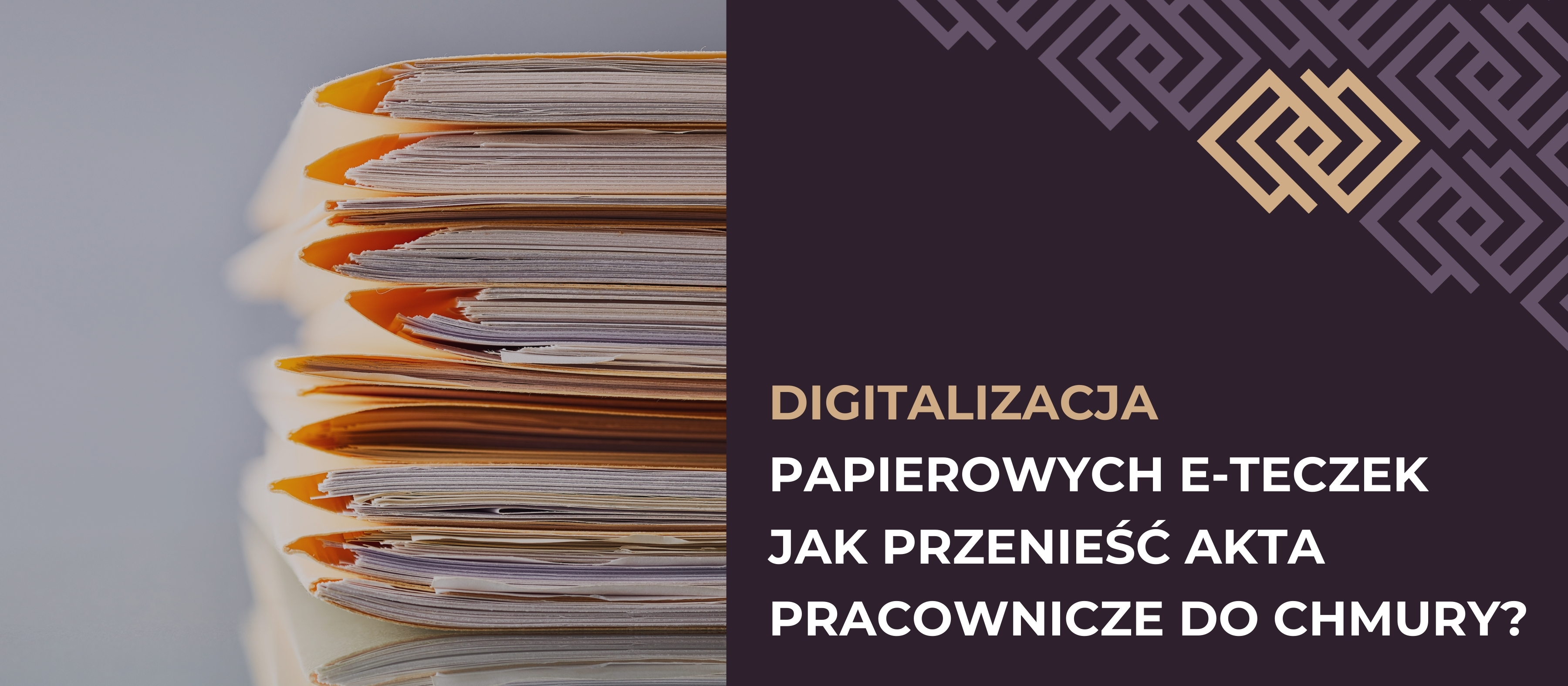 Digitalizacja papierowych e-teczek: Jak przenieść akta pracownicze do chmury?