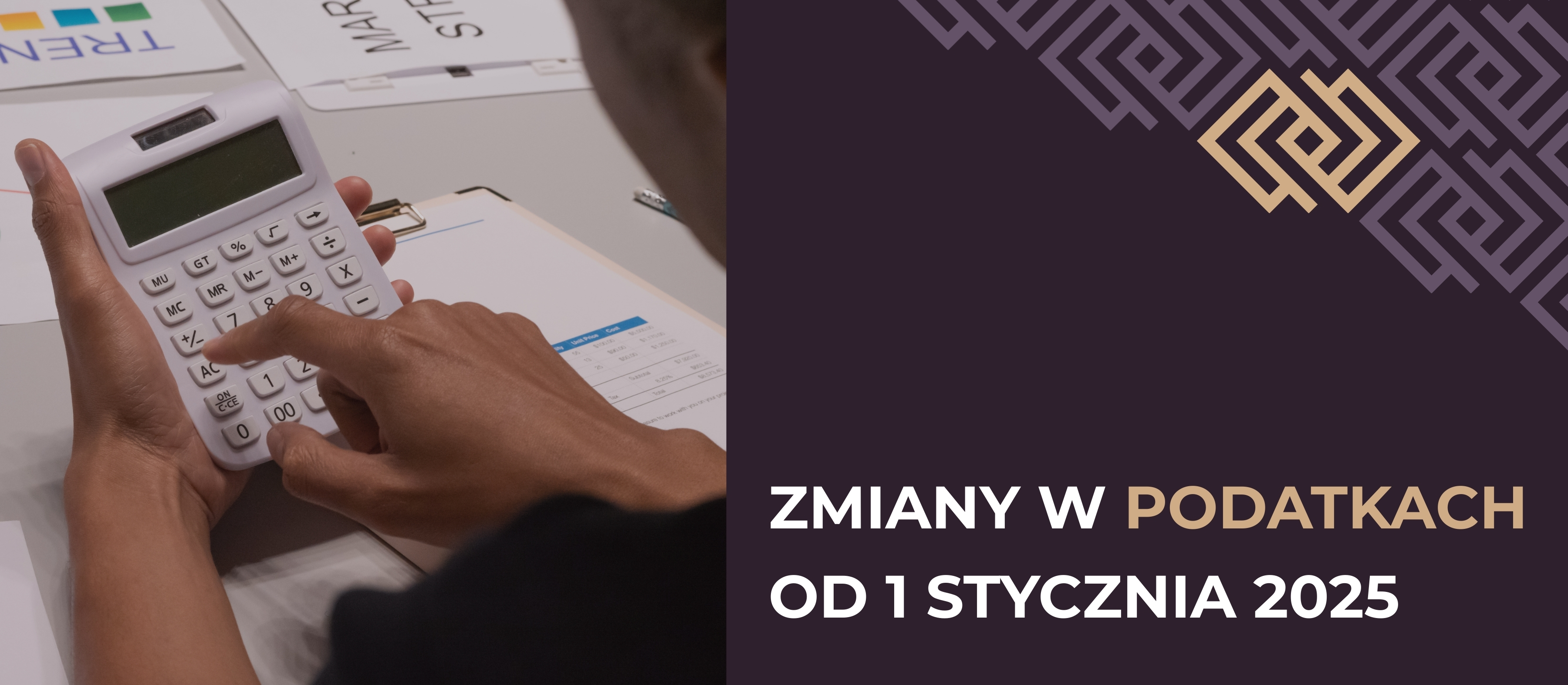 Zmiany w podatkach od 1 stycznia 2025 – Co warto wiedzieć?