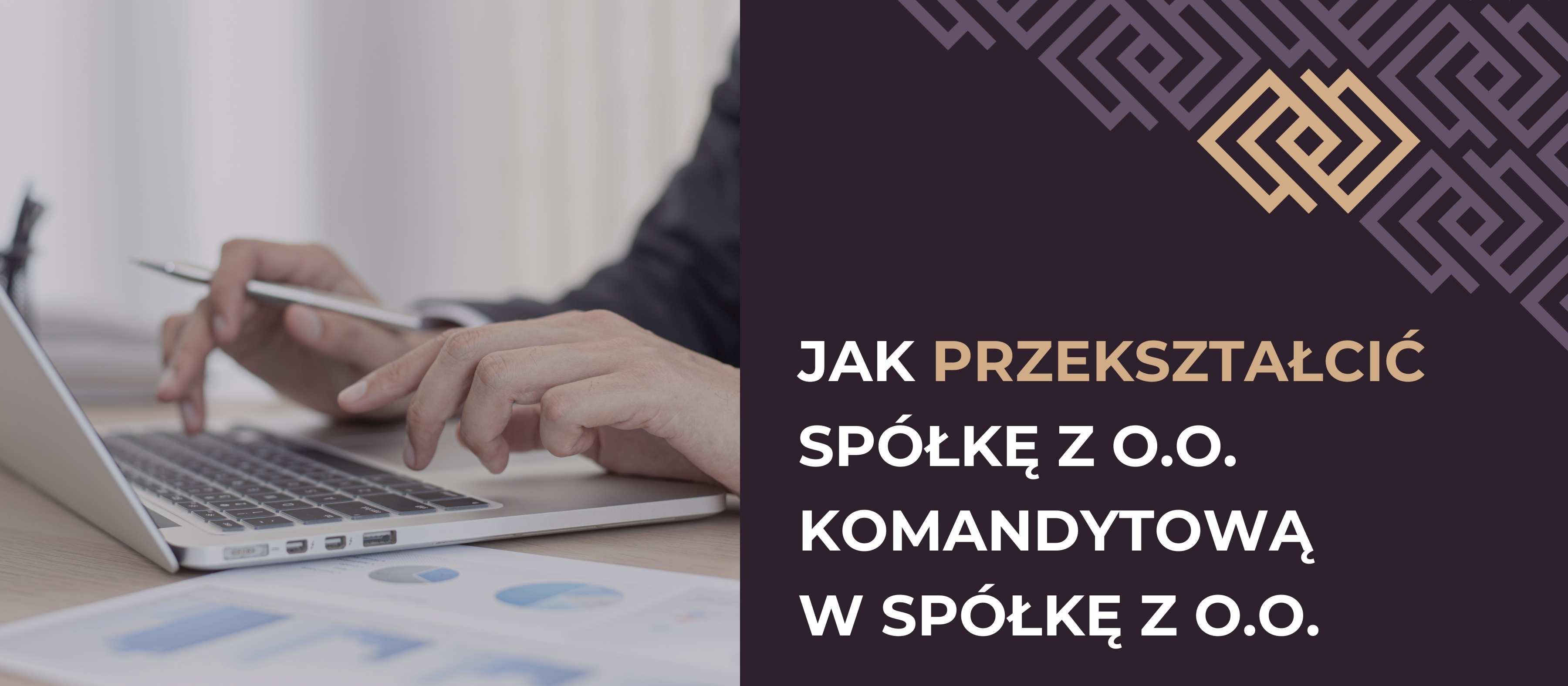 Jak przekształcić spółkę z o.o. komandytową w spółkę z o.o. - ujęcie podatkowe