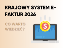 Przeczytaj Krajowy System e-Faktur (KSeF) obowiązkowy od 2026 r. - co warto wiedzieć?
