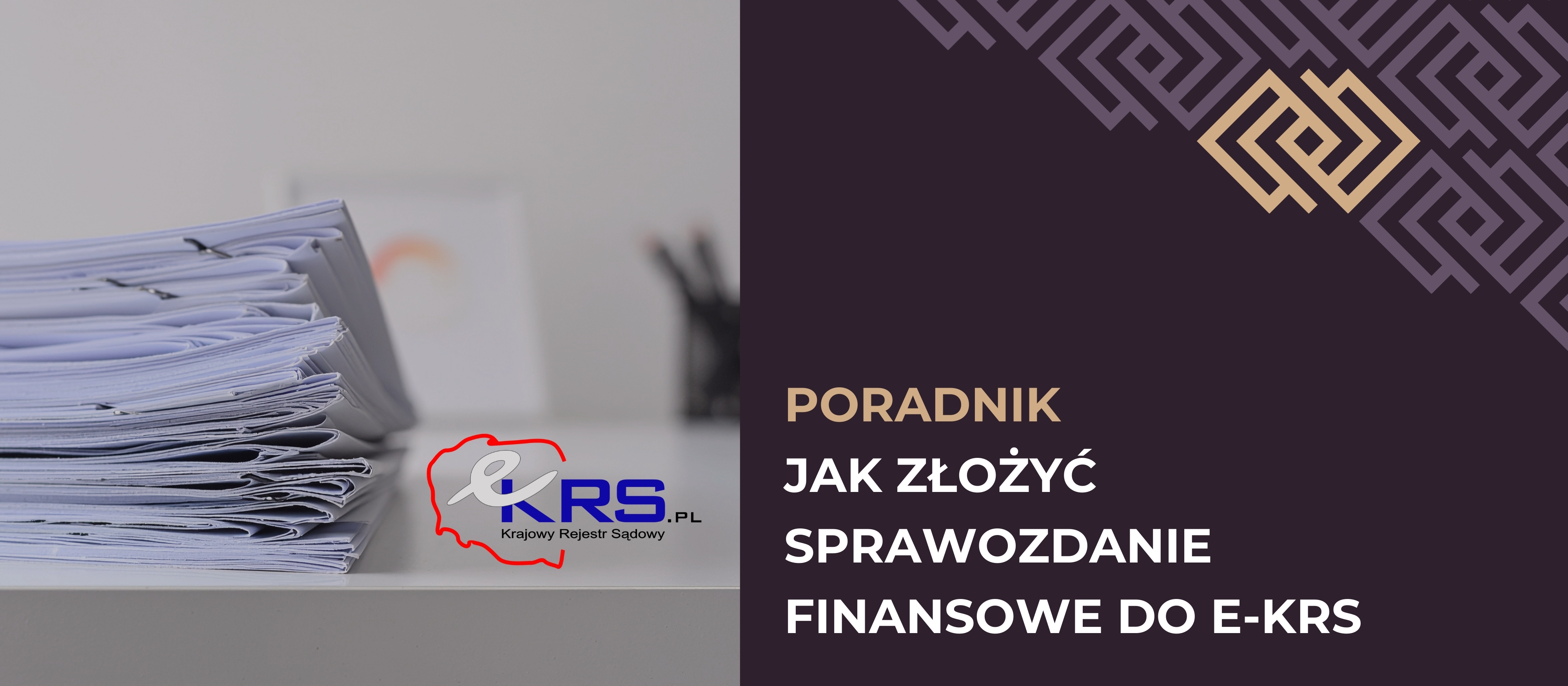 Jak złożyć sprawozdanie finansowe do e-KRS - poradnik