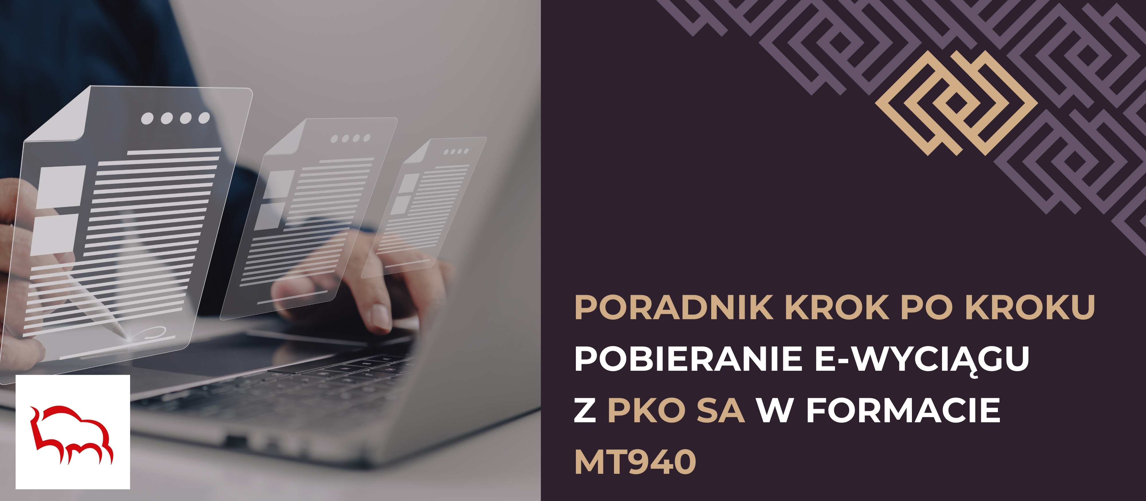 Jak pobrać wyciąg MT940 w Pekao SA? Krótka instrukcja w kilku krokach