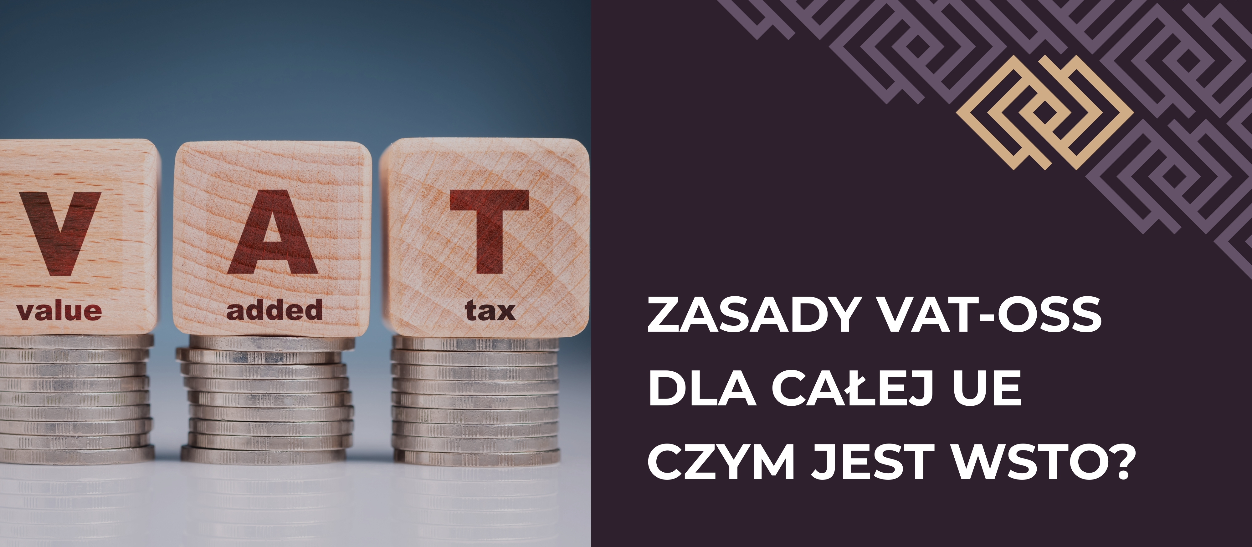Zasady VAT-OSS dla całej UE - Czym jest WSTO?