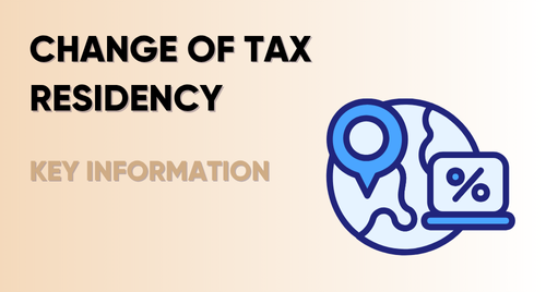 Changing Tax Residency – When and How to Report It to the Tax Authorities