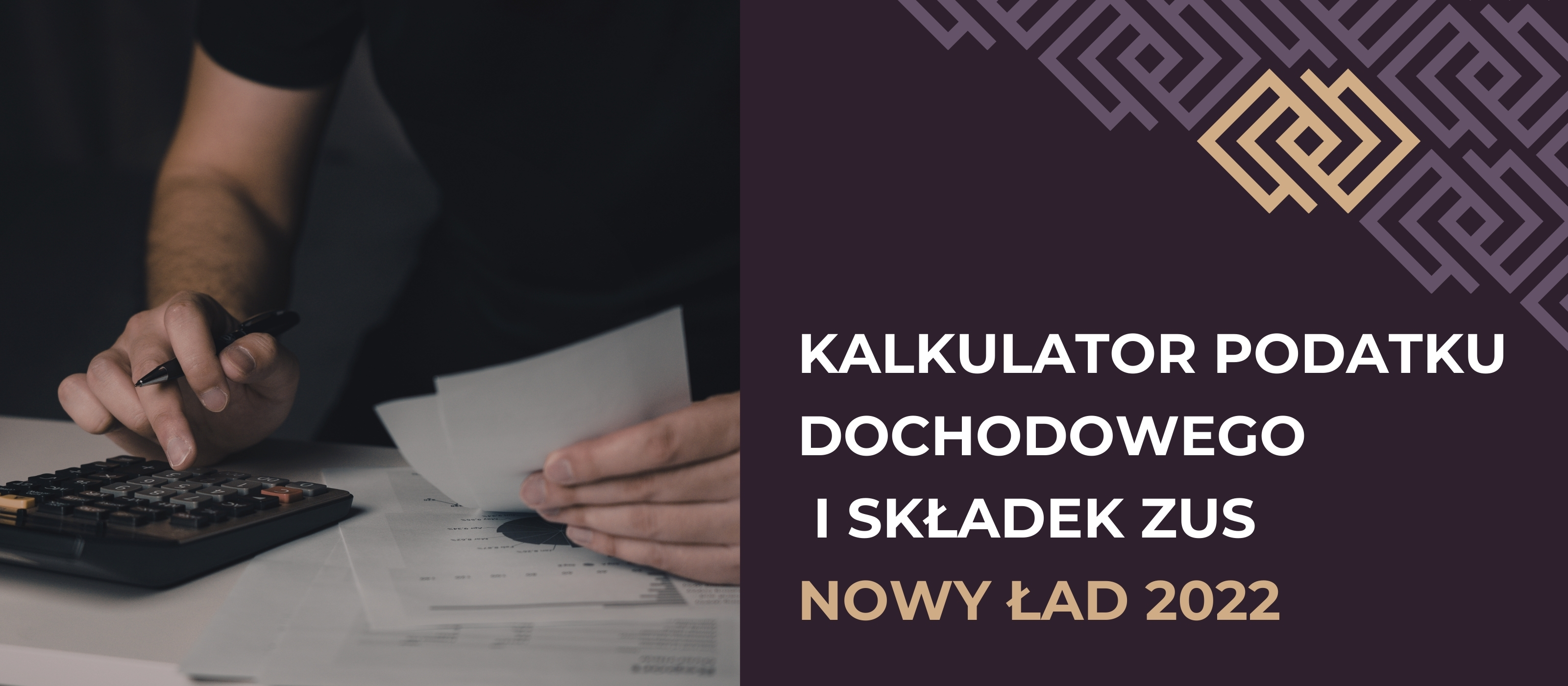 Kalkulator podatku dochodowego i składek ZUS - Nowy Ład 2022