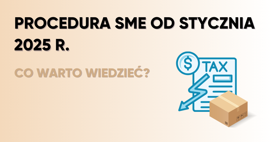 Procedura SME od stycznia 2025 r.