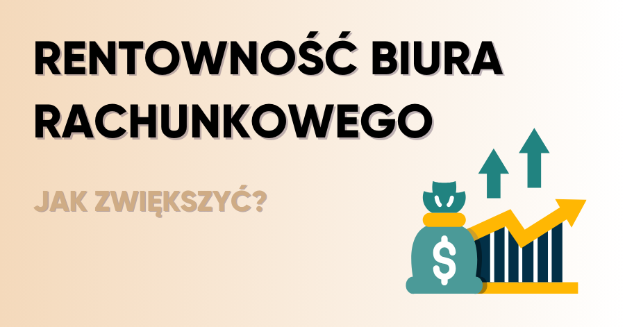 Jak zwiększyć rentowność biura rachunkowego dzięki automatyzacji Comarch ERP Optima?