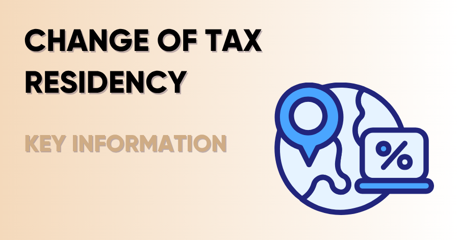 Changing Tax Residency – When and How to Report It to the Tax Authorities