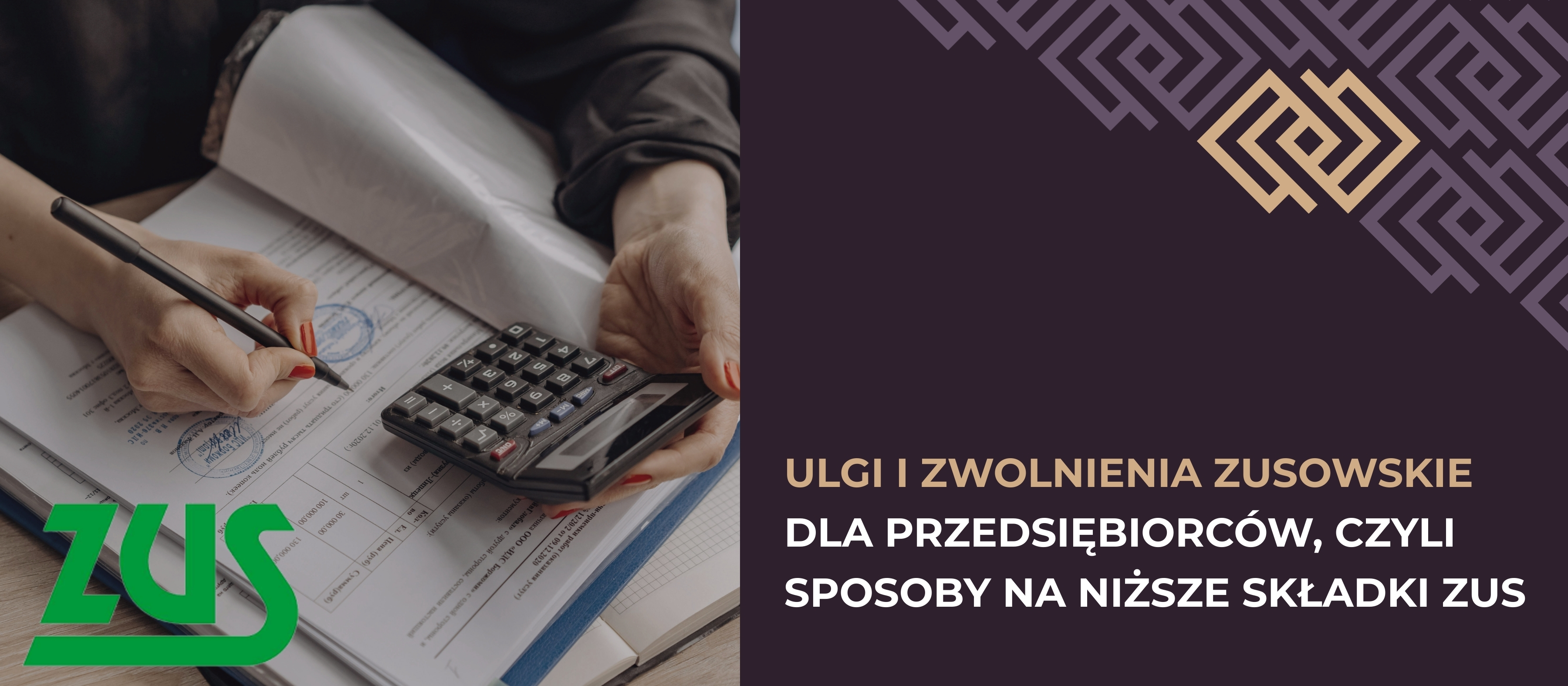 Ulgi i zwolnienia zusowskie dla przedsiębiorców, czyli sposoby na niższe składki ZUS