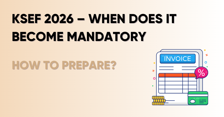 KSeF 2026 – When does it become mandatory and how to prepare?