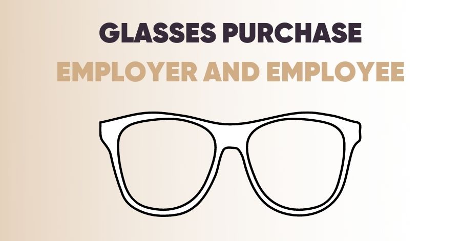 Read Glasses purchase - employer and employee