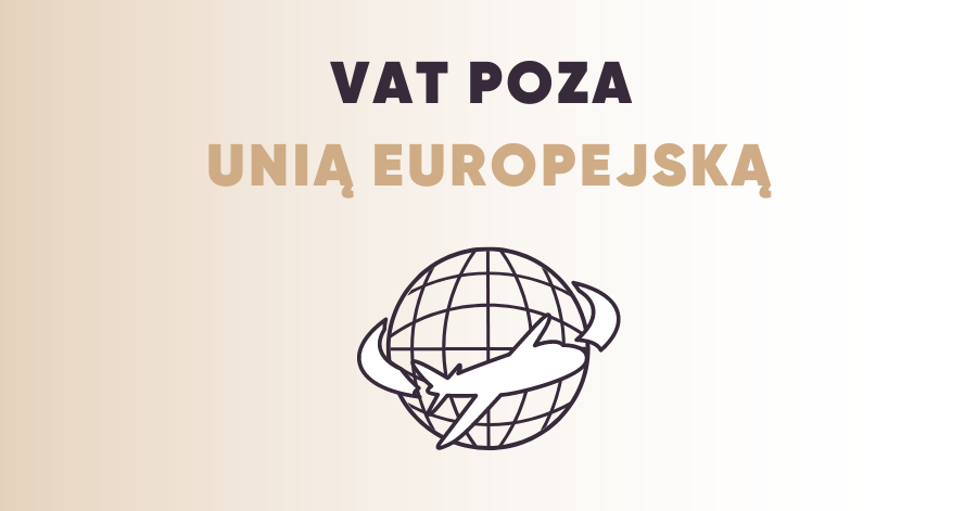 Przeczytaj Rejestracja do VAT w krajach UE oraz poza UE
