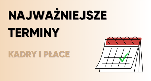 Kalendarz kadrowo-płacowy 2025 – najważniejsze terminy dla pracodawców i działów kadr