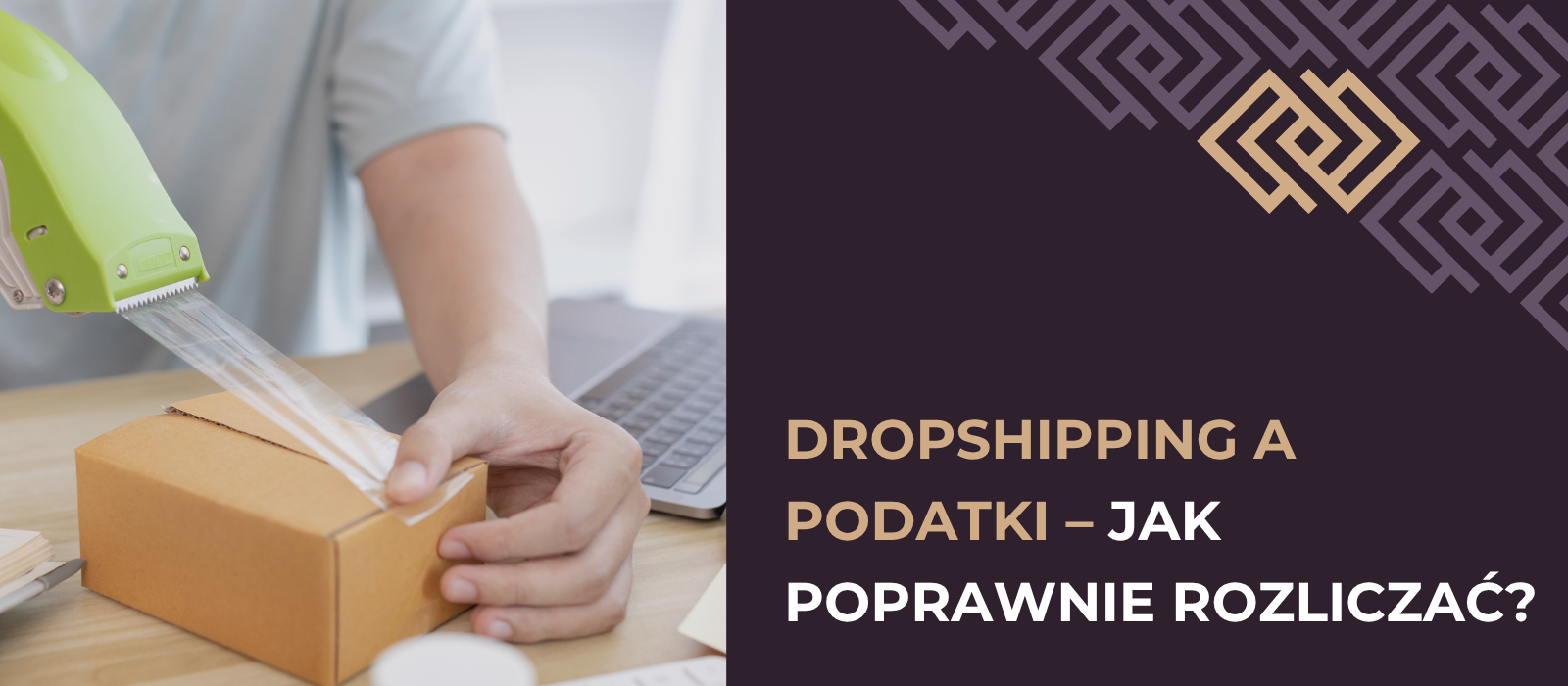 Dropshipping a podatki – jak poprawnie rozliczać marżę i VAT w obrocie międzynarodowym?