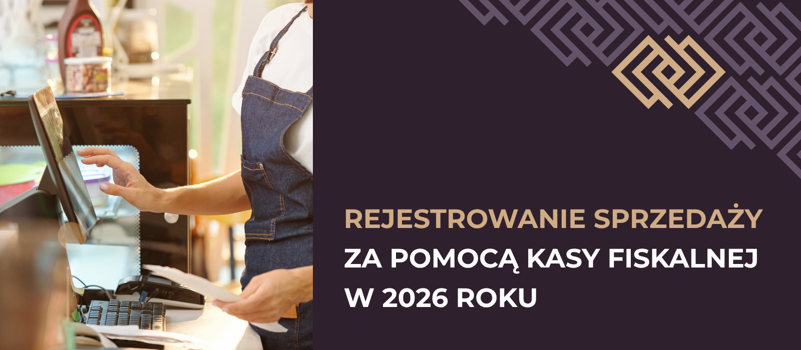 Rejestrowanie sprzedaży za pomocą kasy fiskalnej w 2026 roku – obowiązek i możliwość zwolnienia