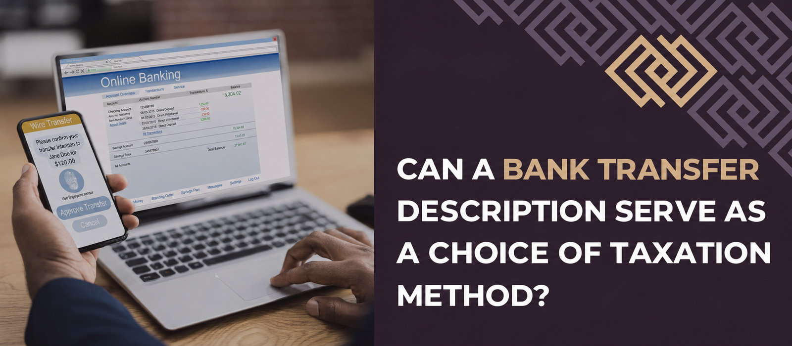 Can a bank transfer description constitute a choice of taxation method?
