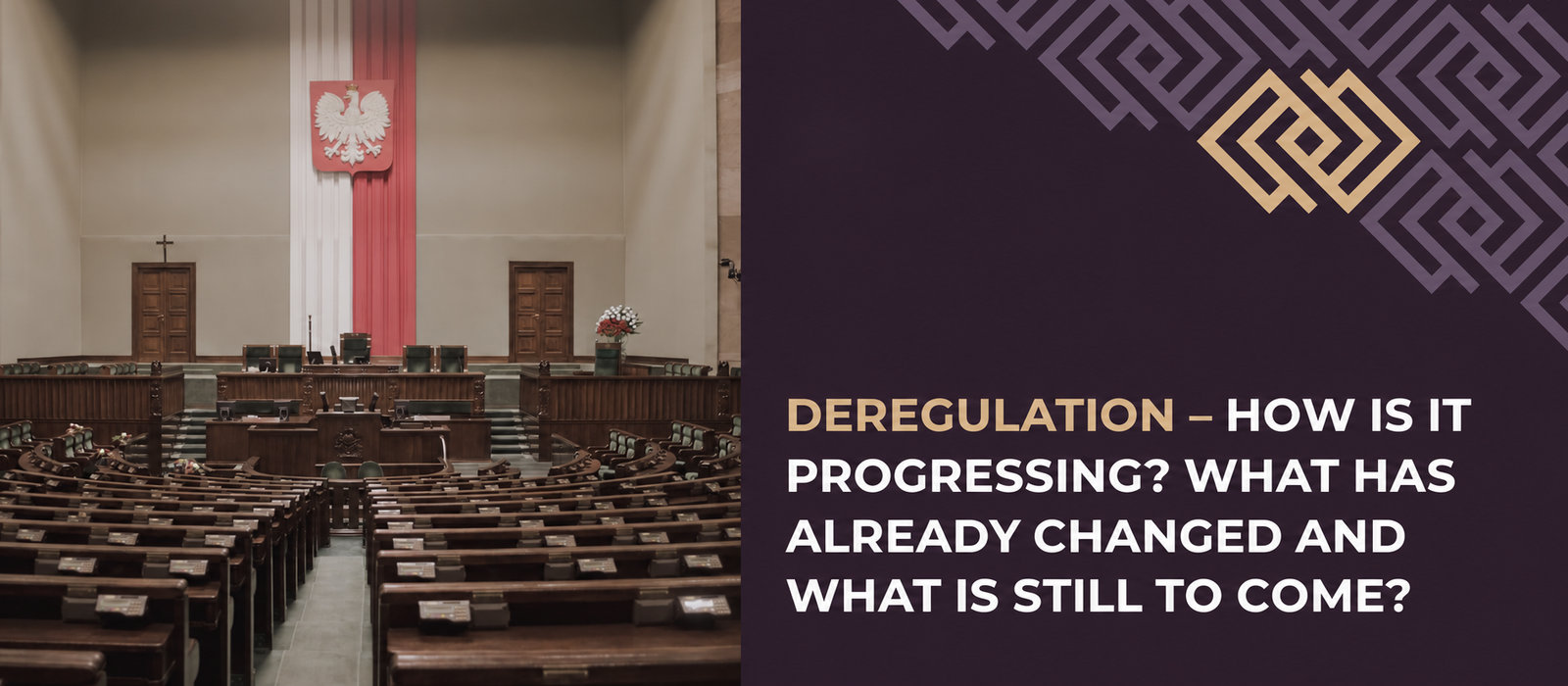 Deregulation: how is it progressing, what has already changed and what is still to come?