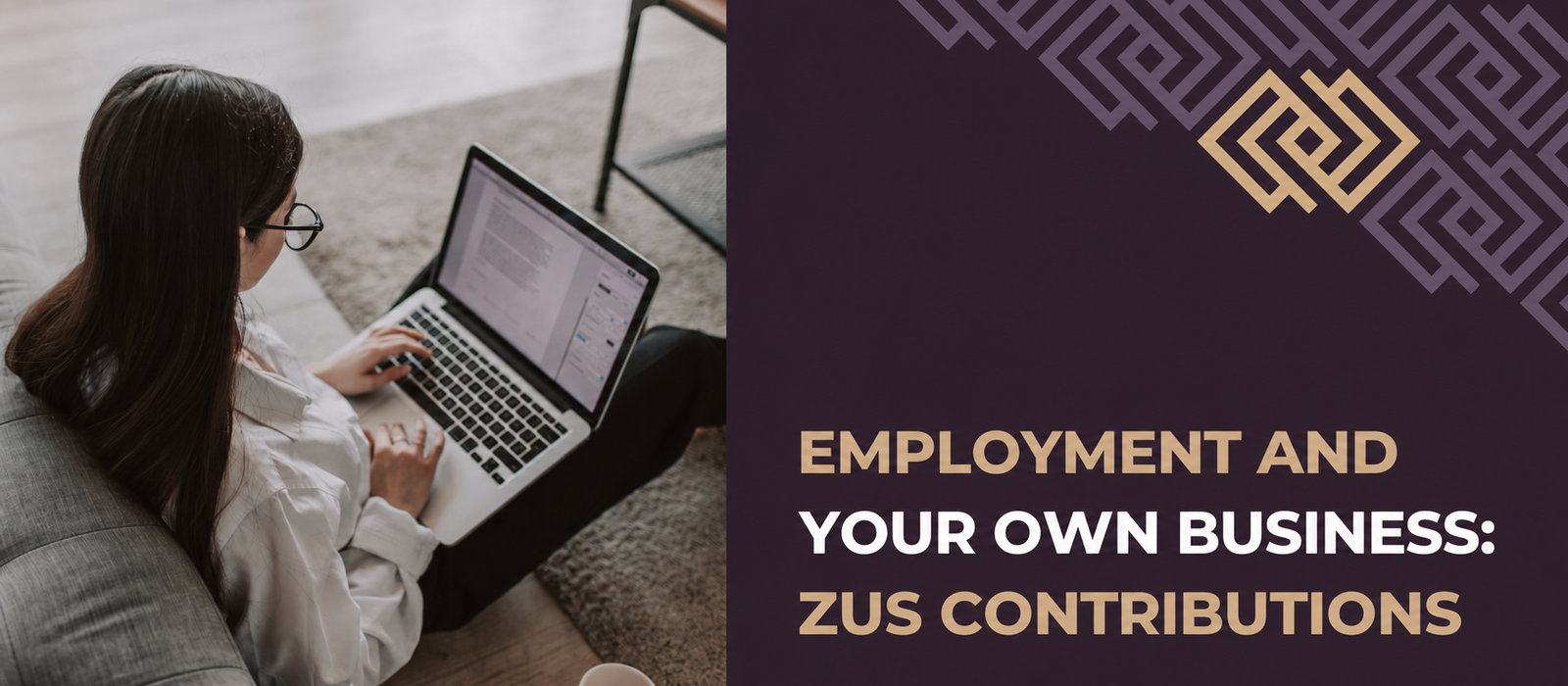 Employment and running a business: ZUS contributions – what should you know?