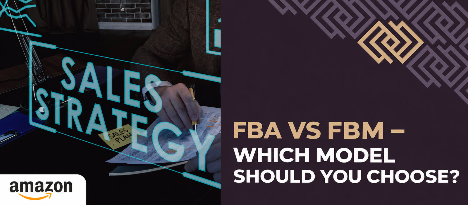 Amazon FBA or FBM: which fulfilment model should you choose?