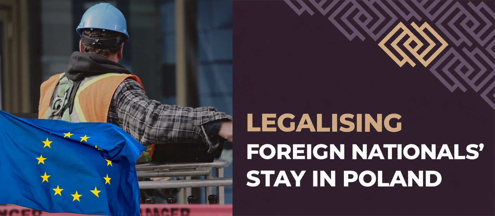 Legalising foreign nationals’ stay in Poland: what should you know?