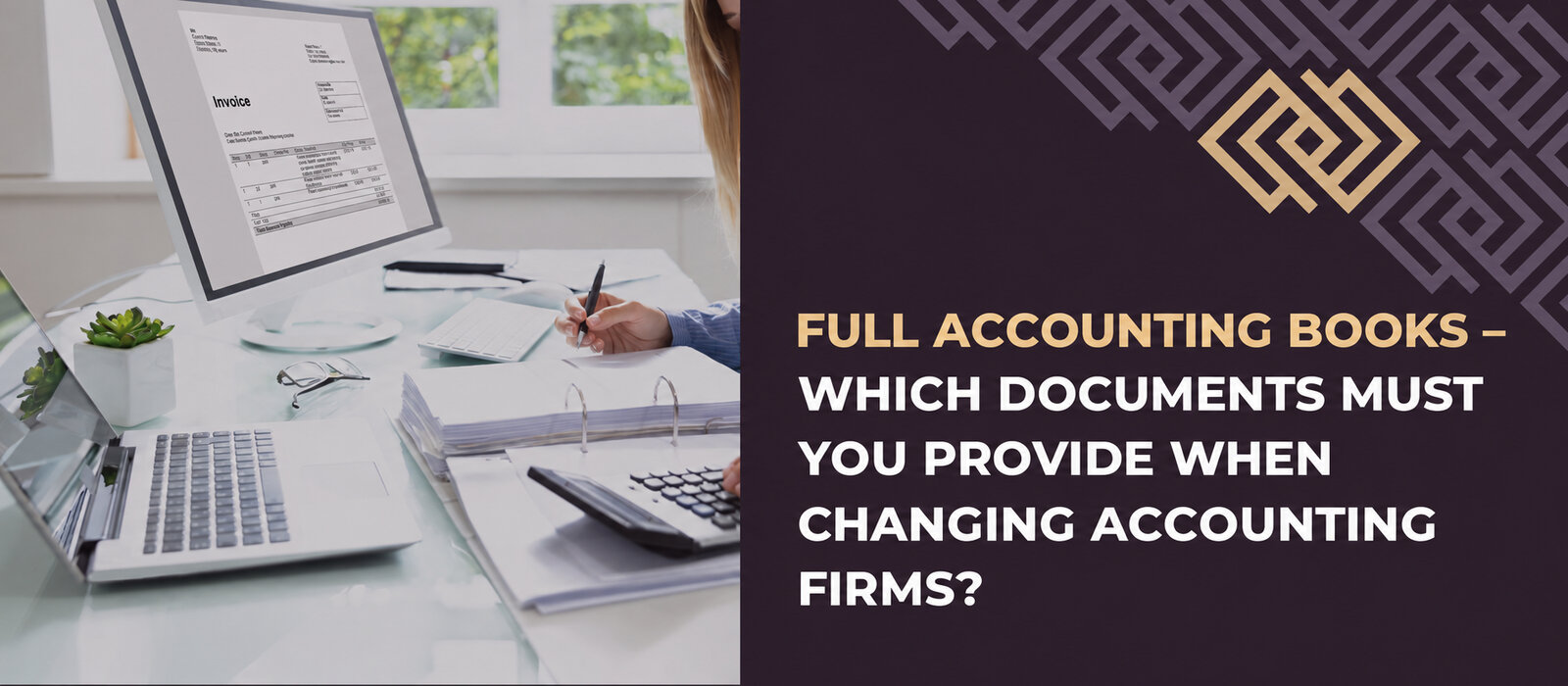 Full accounting books – which documents to give a new accounting office when changing firms
