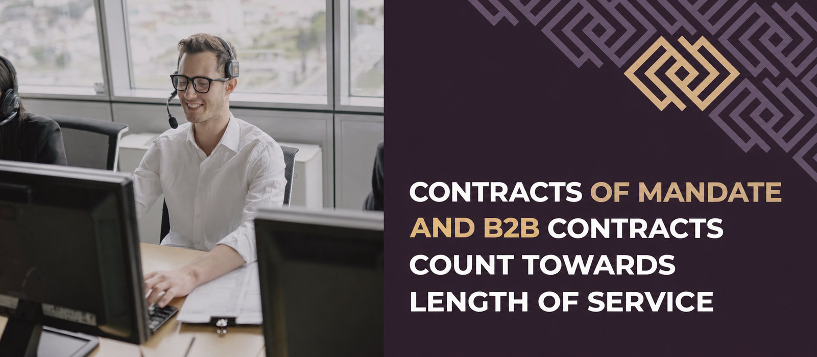 Mandate contracts and B2B work count towards length of service: new rules from 2026