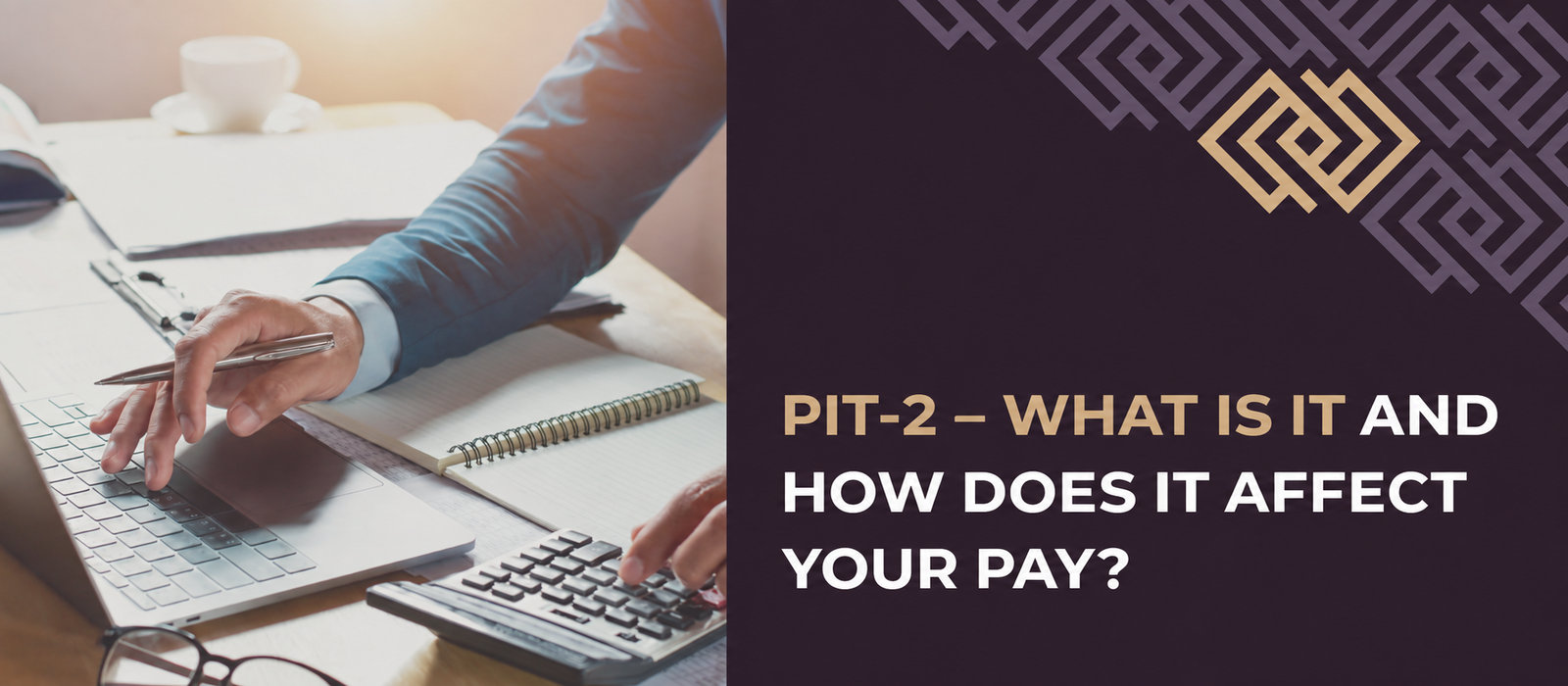 PIT-2 – what is it and how does it affect monthly pay?