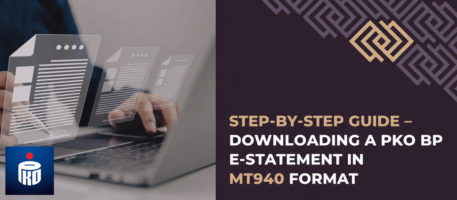 How to download an MT940 statement from PKO BP? Do it quickly and easily with our instructions