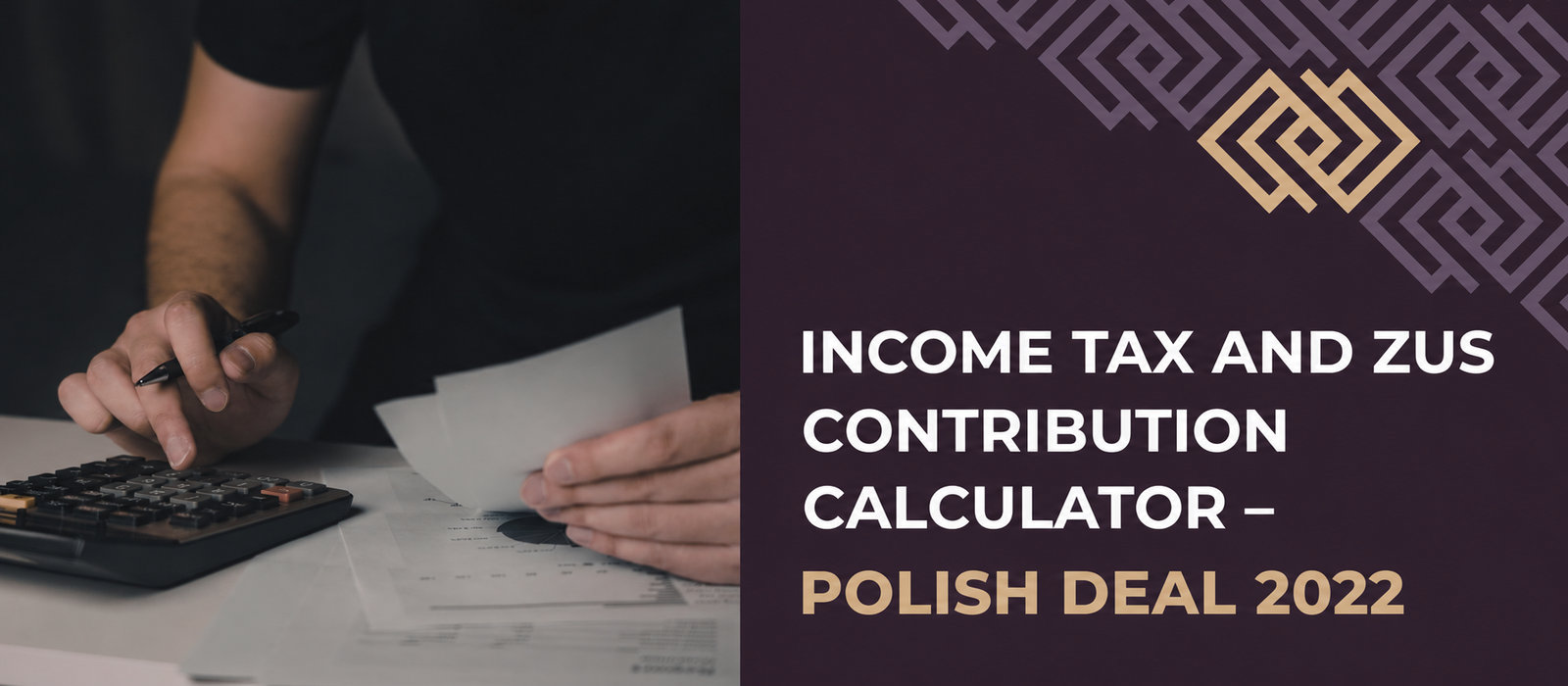 Income tax and ZUS contributions calculator – Polish Deal 2022