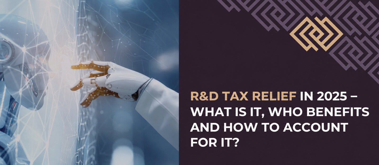 R&D relief in 2025: what is it, who can benefit and how should it be accounted for?