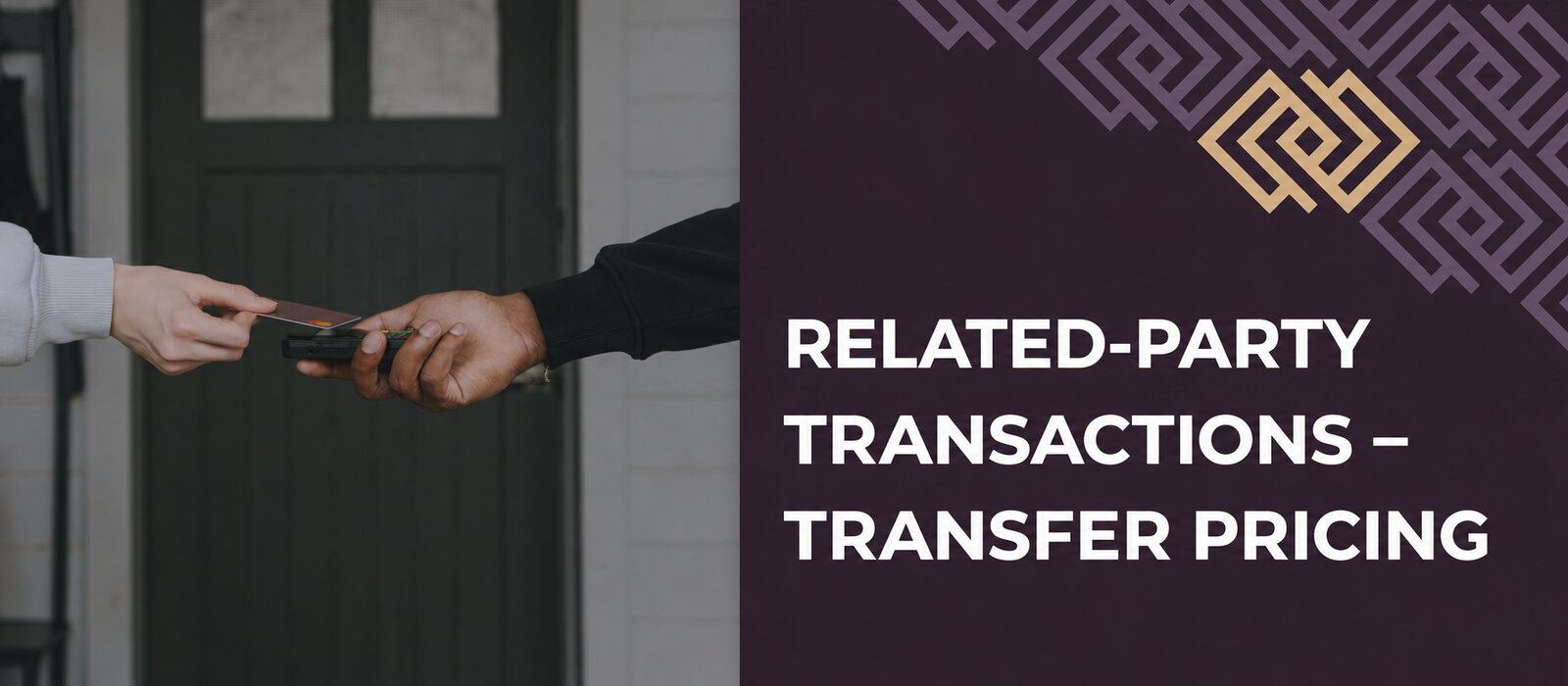 Transactions with related entities – transfer pricing