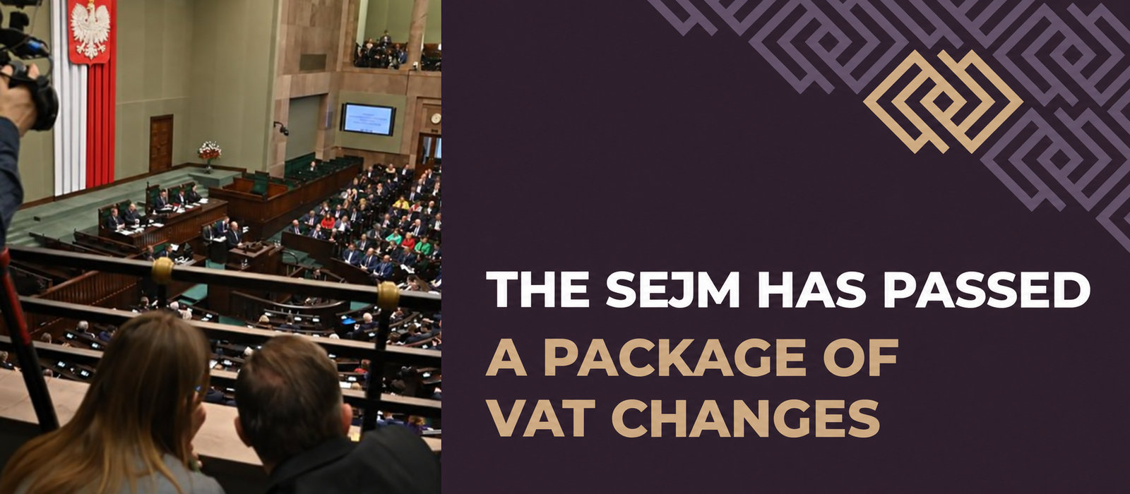 The Sejm has passed a package of VAT changes — what important developments await entrepreneurs?