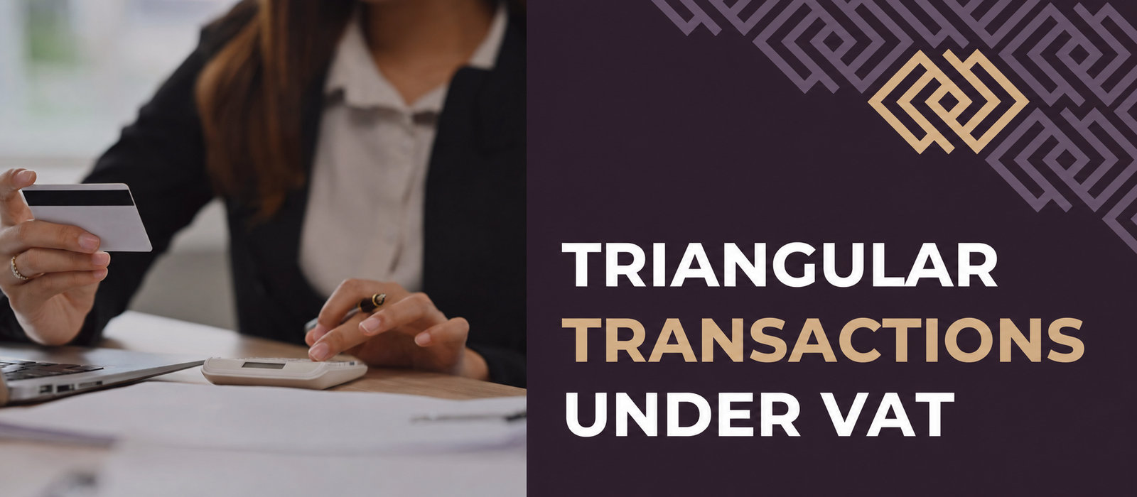 Triangular VAT transactions and the simplified procedure