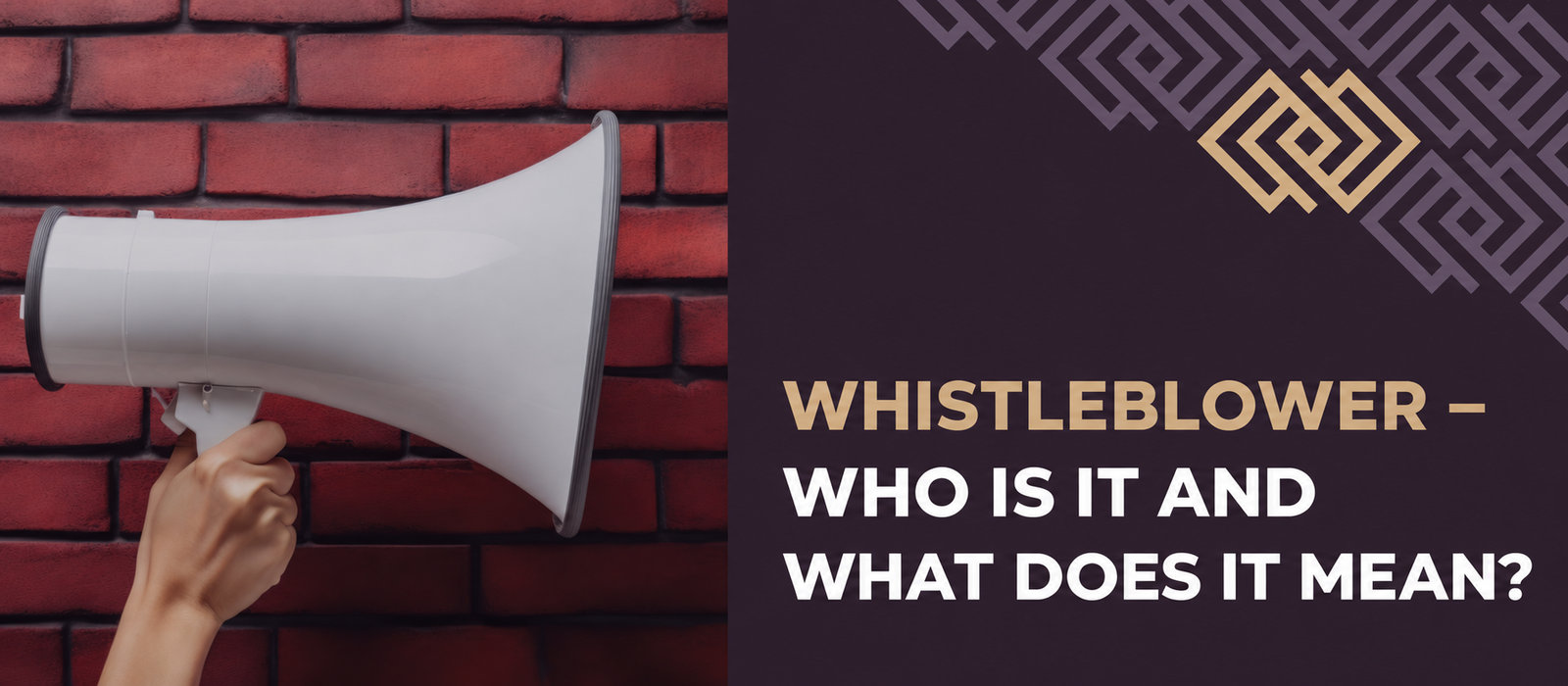 Who is a whistleblower? What does it mean?
